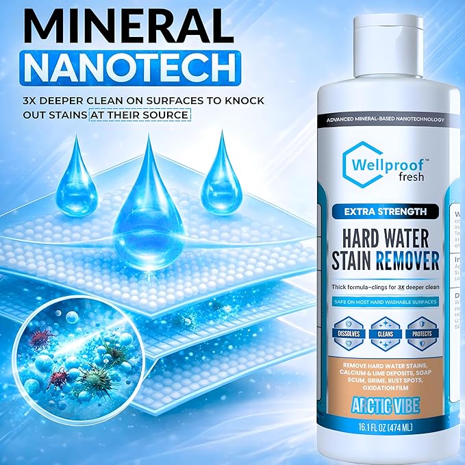 Wellproof Hard Water Stain, Soap Scum, Limescale, Calcium & Rust Remover for Home Appliances – 3X Nanotech Deep Cleaner – No Bleach, No Chemical Fumes – Safe for Family & Washable Hard Surfaces